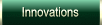Innovations