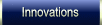 Innovations