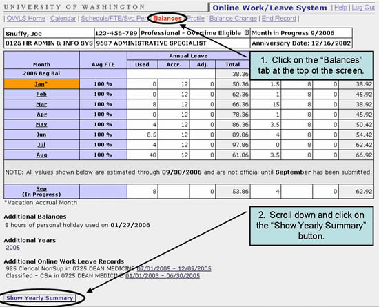 1. Click on the &ldquo;Balances&rdquo; tab  at the top of the screen. 2. Scroll down and click on &ldquo;Show Yearly Summary&rdquo;  button.