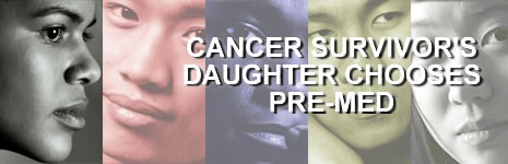 Cancer Survivor's Daughter Chooses Pre-Med.