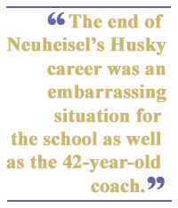The end of Neuheisel's Husky career was an
embarrassing situation for  the school as well as the 42-year-old coach.