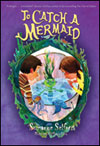 To Catch a Mermaid