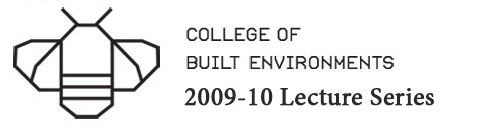 2009-10 College of Built Environments Lecture Series