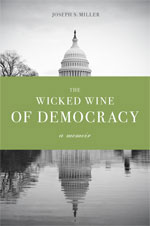 Book jacket of The Wicked Wine of Democracy