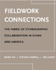 Fieldwork Connections:The Fabric of Ethnographic Collaboration in China and America