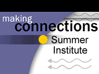 Making Connections Summer Institute