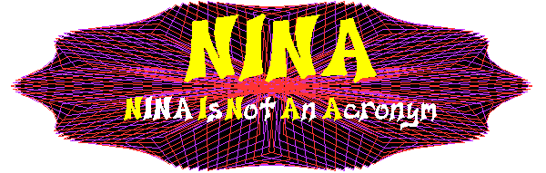 NINA: NINA Is Not An Acronym