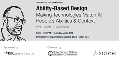 An ad for Jacob O. Wobbrock's talk on Making Technologies Match All People's Abilities and Context